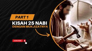 Download Lagu kumpulan kisah Nabi | Nabi Adam - Nabi Saleh | kisah 25 nabi beserta Mukjizatnya Part 1 MP3