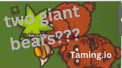 Taming.io I found two giant bears!