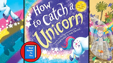 How to Catch a Unicorn [Book Read Aloud for Kids]