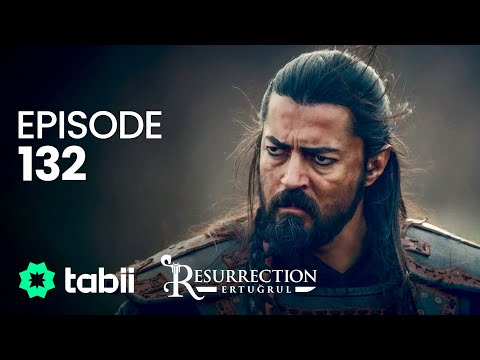 Diriliş Ertuğrul 132. Bölüm