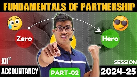 Partnership Fundamentals | Part 2 Profit & Loss Appropriation A/c. Class 12 Accounts Session 2024-25
