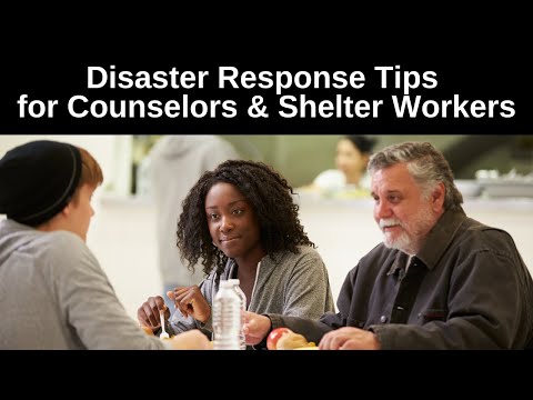 Disaster Response Tips for Counselors and Shelter Workers