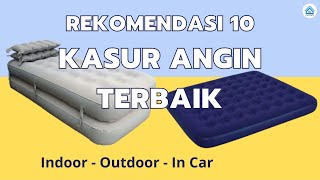 Rekomendasi 10 Merk Kasur Angin Terbaik