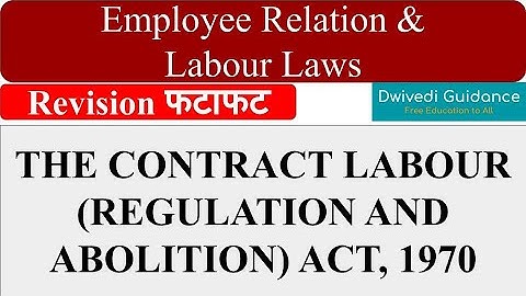 The Contract Labour (Regulation and abolition) act 1970, the contract labour act 1970, labour laws