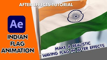 Make A Realistic Waving Indian Flag In After Effects : Wave Warp Effect After Effects :  Waving Flag
