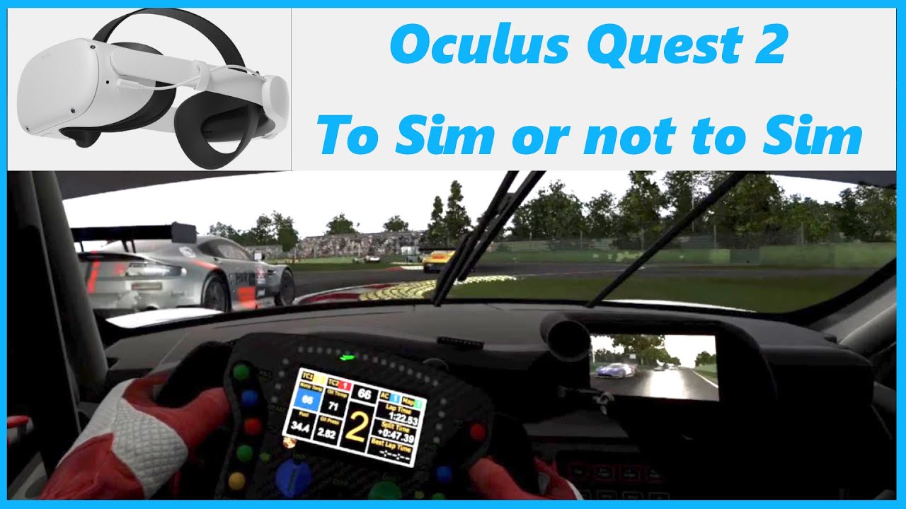offer Assimilate Løsne Should you buy an Oculus Quest 2 for sim racing? - YouTube