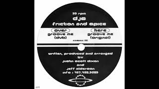 DJs Friction And Spice – Groove Me (Original)