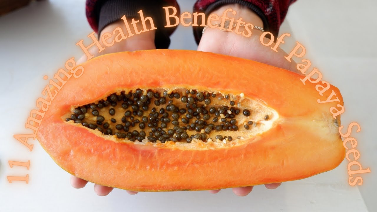 11 Amazing Health Benefits of Papaya Seeds YouTube
