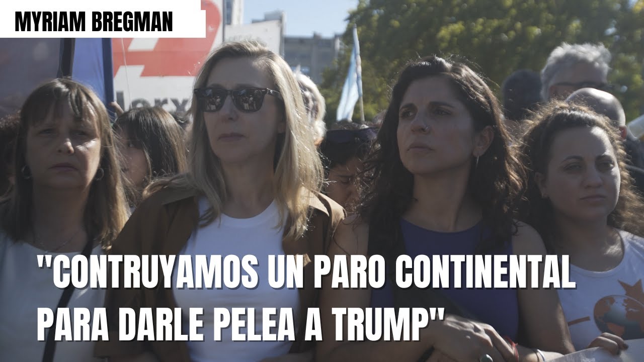 MYRIAM BREGMAN habló frente a la Embajada de Estados Unidos contra el ...