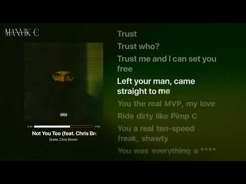 Drake - Not You Too (Lyrics) ft. Chris Brown