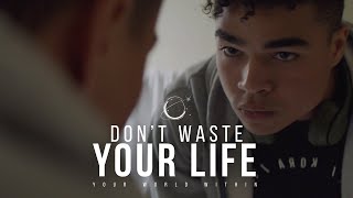 Don't Waste Your Life - Best Motivational Video