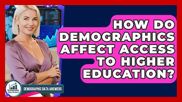 How Do Demographics Affect Access To Higher Education? - Demographic Data Answers