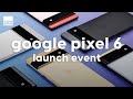 Digital Trends Videos Google Pixel 6 Event in 15 Minutes