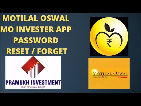 MOTILAL OSWAL MO INVESTER APP PASSWORD RESET AND FORGET (PRAMUKH INVESTMENT)