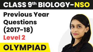 Previous Year Questions (2017-18) - Level 2 | Class 9 National Science Olympiad (Biology)