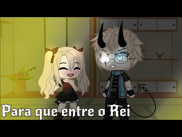 Meu pai é o rei  Meme (Gacha Club) Original: Minha mãe é a rainha 