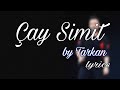 Tarkan - Çay Simit | Lyrics