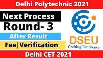 Delhi Polytechnic 2021: Next Process After Round 03 Result | Fee | Verification | Freeze | #dseu