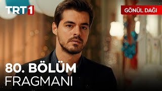 Gönül Dağı 80. Bölüm Fragmanı | \