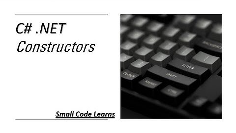 Constructors | C# | Copy Constructors | Parametrized Constructors | Static Constructors