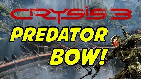 What Makes a Game Good? (Crysis 3 Predator Bow Gameplay)