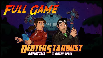 Dexter Stardust : Adventures in Outer Space | Gameplay Walkthrough - Full Game | No Commentary