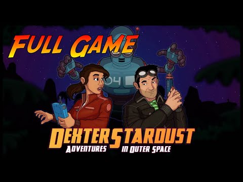 Dexter Stardust : Adventures in Outer Space | Gameplay Walkthrough - Full Game | No Commentary