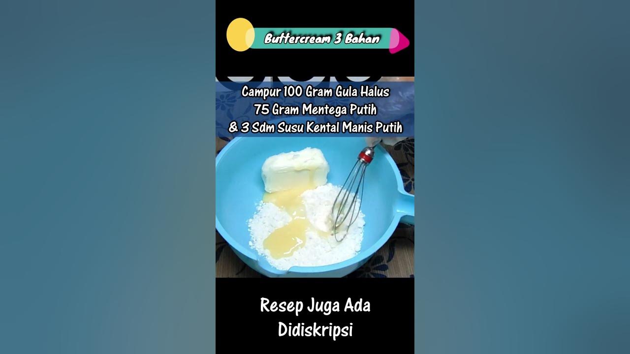 Resep Cara Membuat Buttercream