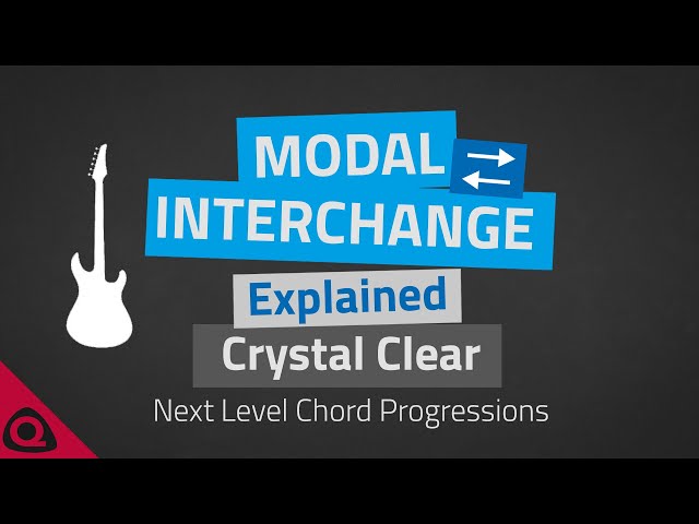 MODAL INTERCHANGE Explained Crystal Clear – Next Level Chord Progressions class=
