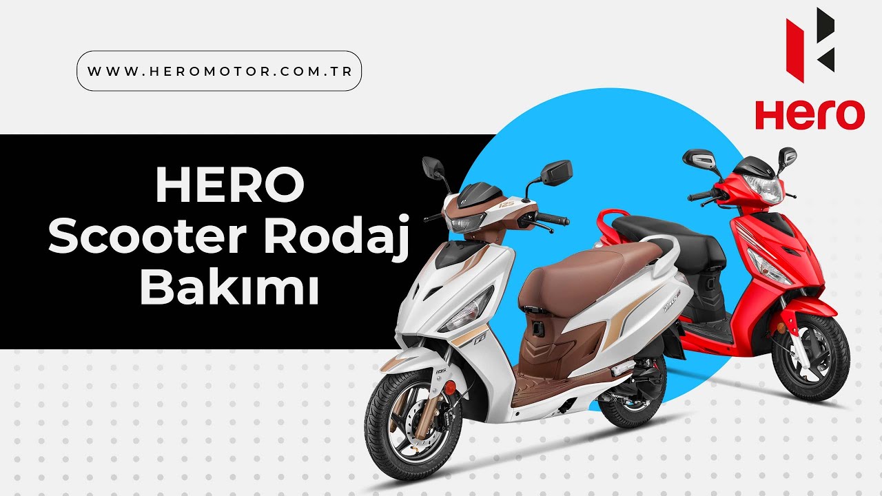 Hero Scooter 500-750 Km | Rodaj Bakımda Yapılması Gerekenler