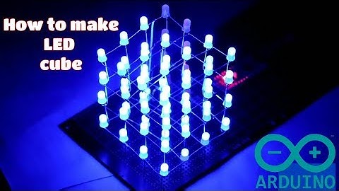 How to make LED cube - Arduino project - 4×4×4 LED cube