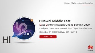 Huawei Middle East Data Center Network Online Summit 2020