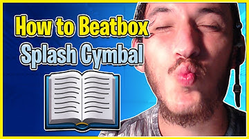 Splash Cymbal Tutorial - How To Beatbox