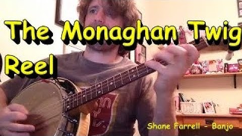 The Monaghan Twig Reel. Irish Tenor Banjo Music - Shane Farrell