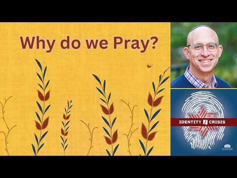 Why Do We Pray?