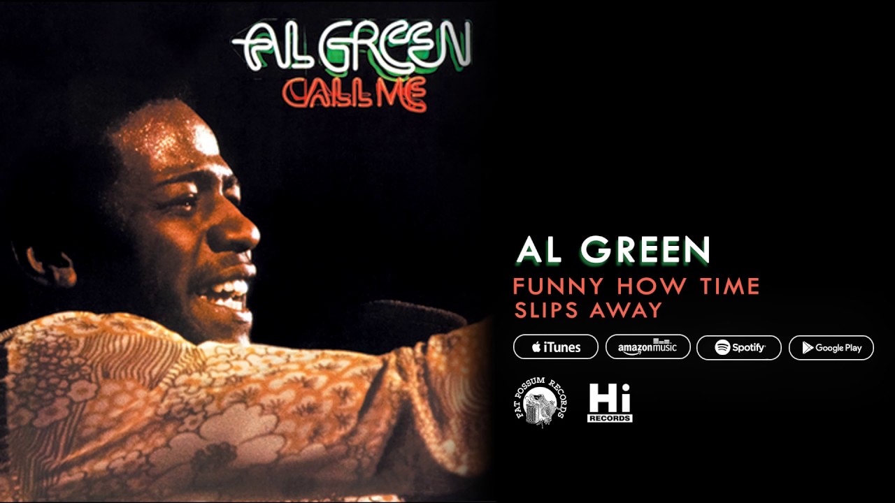 Al Green   Funny How Time Slips Away Official Audio