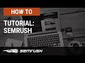 Tutorial: SEMrush