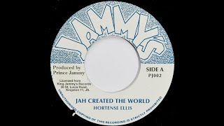 7” Hortense Ellis Jah Created The World / Dreader Dub PJ002 	JAMMYS RECORDS /00080 Hortense Ellis - Jah Created The World + Dub (Jammy's) - YouTube