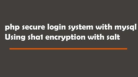 Php MySQL secure login system | sha1 encryption with salt | Sorce code | 2020