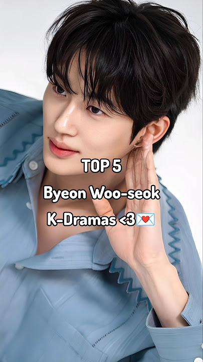 TOP 5 Byeon woo-seok K-Dramas 😍 #top10 #kdrama #byeonwooseok #lovelyrunner