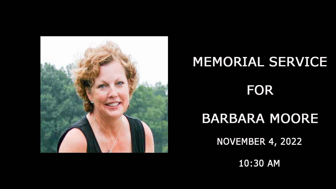 November 4, 2022 - "Memorial Service of Barbara Moore" - YouTube