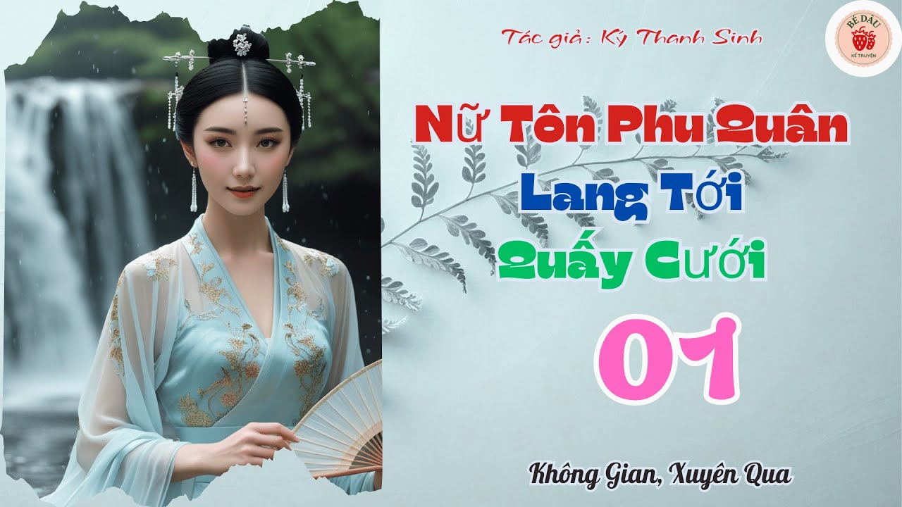 [1] Nữ Tôn Phu Quân Lang Tới Quấy Cưới
