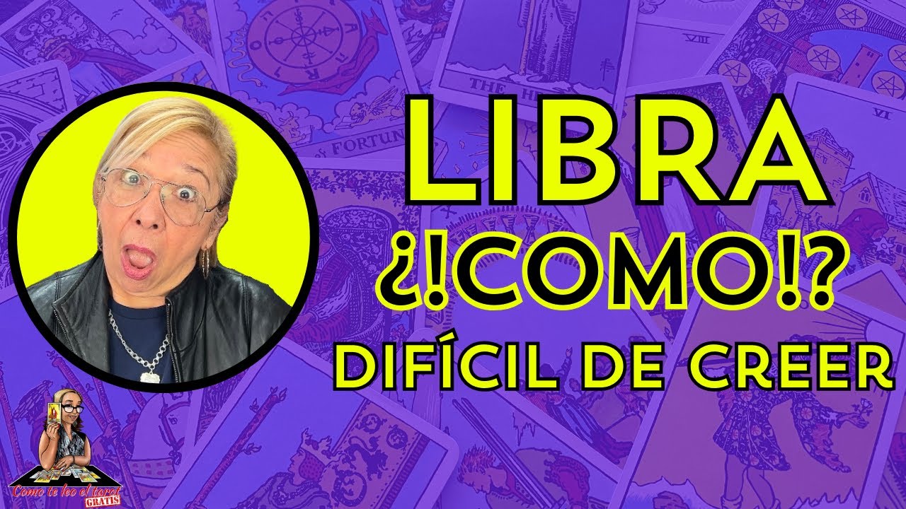LIBRA AMOR! No Aceptará IRSE de tu Vida! Porque dice que Nadie como TU ...