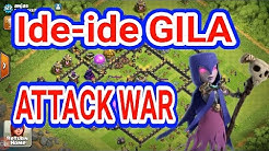 ide-ide GILA Attack War TH 9 Yang Ampuh. Bisa Langsung Dipraktekkan - Durasi: 18.05. 