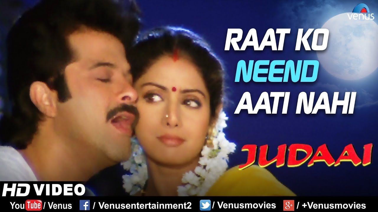 Raat Ko Neend Aati Nahi  Judaai  Anil Kapoor Sridevi Urmila