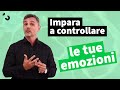 Impara a controllare le tue emozioni  filippo ongaro