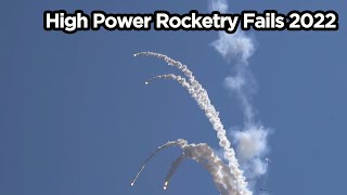 High Power Rocketry FAIL COMPILATION (CATO, Shred, Chuffs and More) 2022 Edition | Part 2