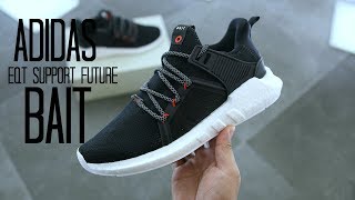 Mucho Profeta Juntar Adidas EQT Support Future BAIT Review - YouTube