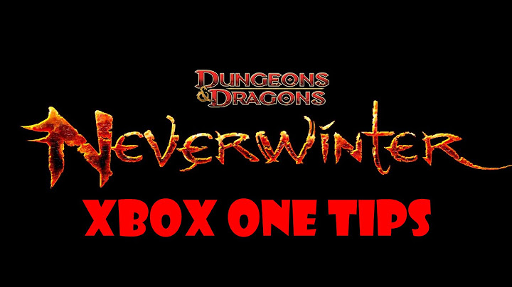 Neverwinter Xbox One Tips