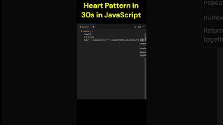 How to create a Heart Pattern in JavaScript under 30 seconds #codingpatterns #javascript